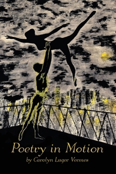 Paperback Poetry in Motion: The Lyrics and Poems of Carolyn Luger Vermes (Original Edition) Book