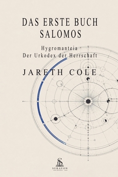 Paperback Das Erste Buch Salomos: Hygromanteia: Der Urkodex der Herrschaft [German] Book