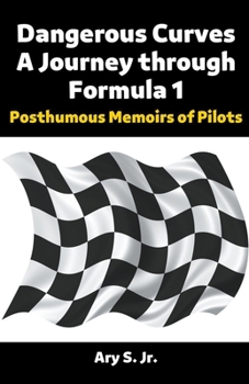 Paperback Dangerous Curves: A Journey through Formula 1 Book