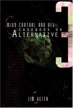 Paperback Mind Control and UFOs: Casebook on Alternative 3 Book