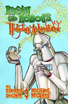 Paperback Rusty the Robot's Holiday Adventures Book