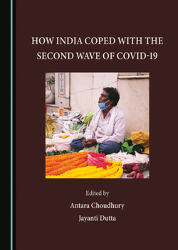 Hardcover How India Coped with the Second Wave of COVID-19 Book