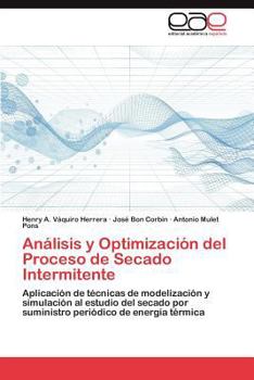 Análisis y Optimización del Proceso de Secado Intermitente