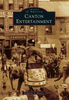 Canton Entertainment (Images of America: Ohio) - Book  of the Images of America: Ohio