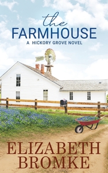 Paperback The Farmhouse: A Hickory Grove Novel Book