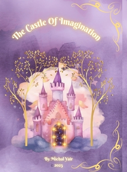 Hardcover The Castle Of Imagination Book