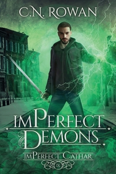imPerfect Demons: A Gritty Urban Fantasy Series (The Imperfect Cathar) - Book #9 of the imPerfect Cathar