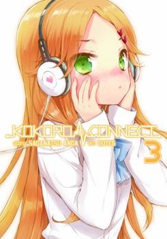 Kokoro Connect Vol. 3 - Book #3 of the Kokoro Connect Manga