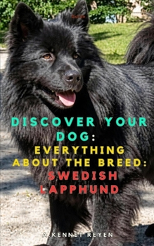 Discover your dog: Everything about the breed: Swedish Lapphund