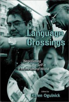 Paperback Language Crossings:Negotiating the Self in a Multicutlural World (Language and Literacy Series) Book