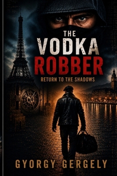 Paperback The Vodka Robber: Return to the Shadows Book