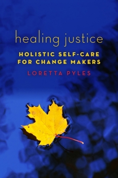 Paperback Healing Justice: Holistic Self-Care for Change Makers Book