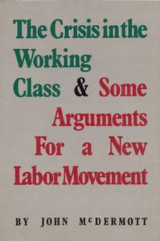 Paperback The Crisis in the Working Class & Some Arguments for a Book