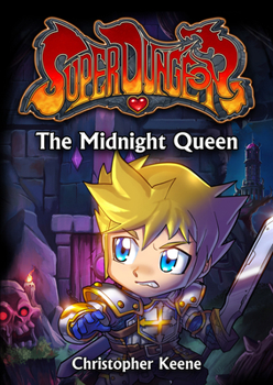 The Midnight Queen - Book #5 of the Super Dungeon
