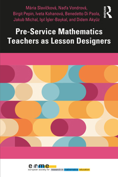 Paperback Pre-Service Mathematics Teachers as Lesson Designers Book