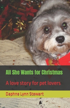 All She Wants for Christmas: A Love Story for Pet Lovers (Merry and Bright Romance) - Book #1 of the Merry and Bright Romance