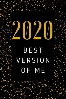 Paperback 2020 The Best Version Of ME: It's Time to Make It HAPPEN! Highly Inspirational Notebook For Work and School Book