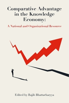 Hardcover Comparative Advantage in the Knowledge Economy: A National and Organizational Resource Book