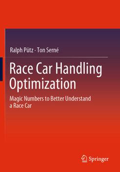 Paperback Race Car Handling Optimization: Magic Numbers to Better Understand a Race Car Book