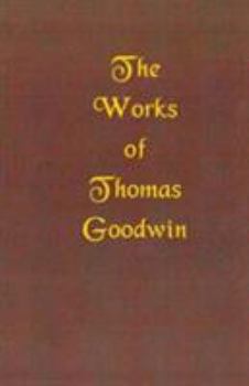 Hardcover The Works of Thomas Goodwin Book