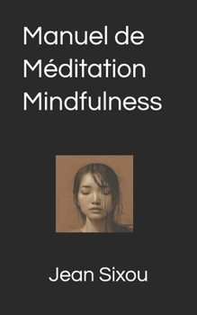 Paperback Manuel de Méditation Mindfulness: Mindfulness Handbook for MBI [French] Book