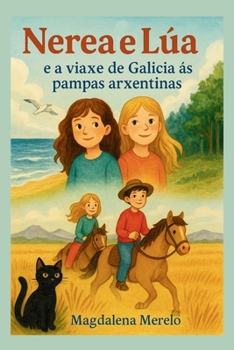 Paperback Nerea e Lúa e a viaxe de Galicia ás Pampas Arxentinas [Galician] Book