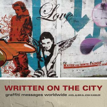 Paperback Written on the City: Graffiti Messages Worldwide Book