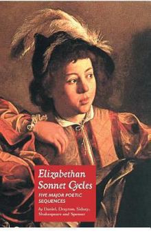 Hardcover Elizabethan Sonnet Cycles: Five Major Elizabethan Sonnet Sequences Book