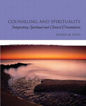 Paperback Counseling and Spirituality: Integrating Spiritual and Clinical Orientations Book