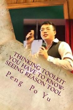 Paperback Thinking Toolkit You Have to Know- Seeing Reason Tool: Seeing Reason Tool Book