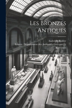 Paperback Les bronzes antiques [French] Book