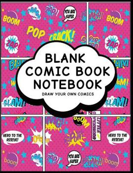 Blank Comic Book Notebook: Girl Power Design - Create Your Own Comic Book Strips, Variety of Templates for Comic Book Drawing