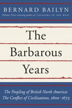 Hardcover The Barbarous Years: The Conflict of Civilizations, 1600-1675 Book