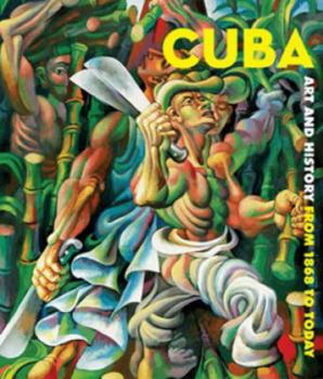 Hardcover Cuba: Art and History from 1868 to Today Book