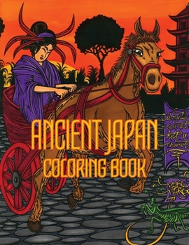 Paperback Ancient Japan Coloring Book: Ancient Edo Era Ukiyo-e with a Modern Twist! - Kimonos, Geishas, Japanese Woodblock Style! Book