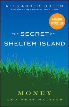 Hardcover The Secret of Shelter Island: Money and What Matters Book
