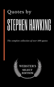 Paperback Quotes by Stephen Hawking: The complete collection of over 100 quotes Book