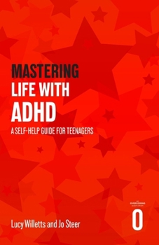 Paperback Mastering Life with ADHD: A Self-Help Guide for Teenagers Book