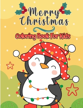 Paperback Merry Christmas Coloring Book For Kids: Christmas Pages to Color Including Santa, Christmas Trees, Reindeer Rudolf, Snowman, Ornaments - Fun Children' Book