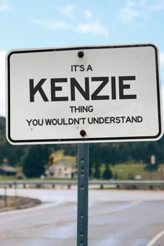 It's a Kenzie Thing You Wouldn't Understand: 6x9" Dot Bullet Notebook/Journal Funny Gift Idea