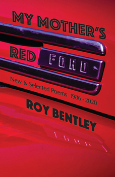 Paperback My Mother's Red Ford: New and Selected Poems (1986-2019) Book