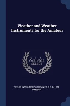 Weather and Weather Instruments for the Amateur