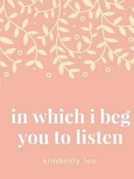 Paperback in which i beg you to listen Book