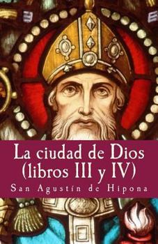Paperback La ciudad de Dios III y IV [Spanish] Book
