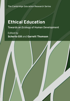 Hardcover Ethical Education: Towards an Ecology of Human Development Book