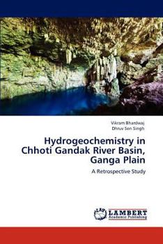 Paperback Hydrogeochemistry in Chhoti Gandak River Basin, Ganga Plain Book