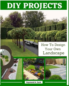 Paperback DIY Projects: How To Design Your Own Landscape Book