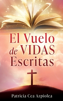 Paperback El Vuelo de Vidas Escritas [Spanish] Book