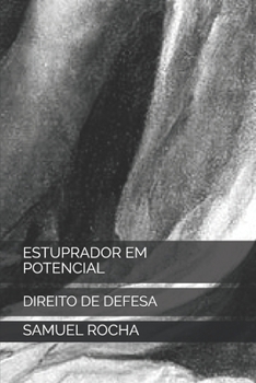 Paperback Estuprador Em Potencial: Direito de Defesa [Portuguese] Book