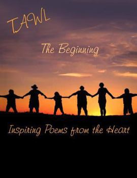 Paperback The Beginning: Inspiring Poems from the Heart Book
